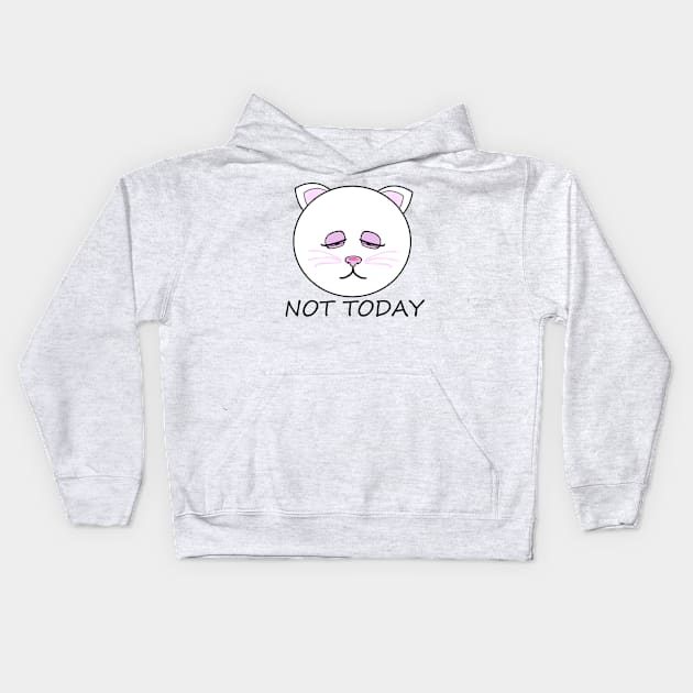 Not Today Cat Kids Hoodie by m2inspiration